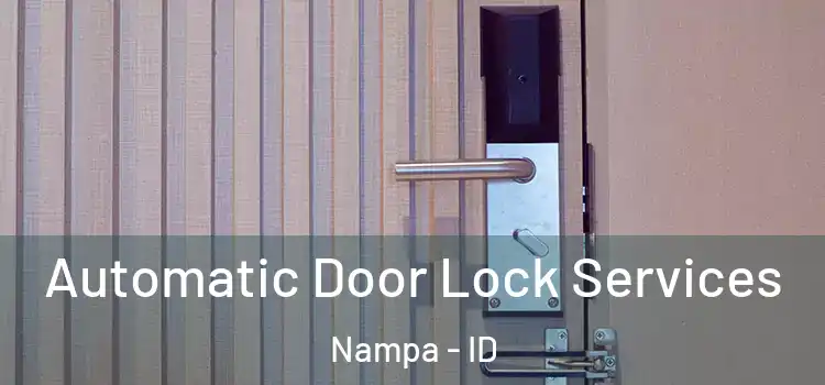  Automatic Door Lock Services Nampa - ID