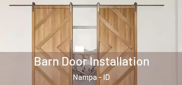 Barn Door Installation Nampa - ID