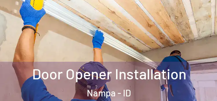  Door Opener Installation Nampa - ID