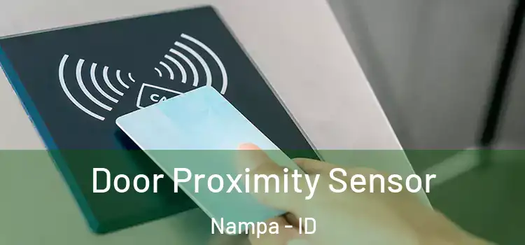 Door Proximity Sensor Nampa - ID