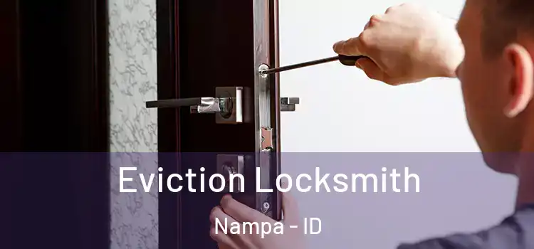  Eviction Locksmith Nampa - ID