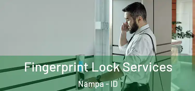 Fingerprint Lock Services Nampa - ID