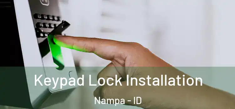 Keypad Lock Installation Nampa - ID