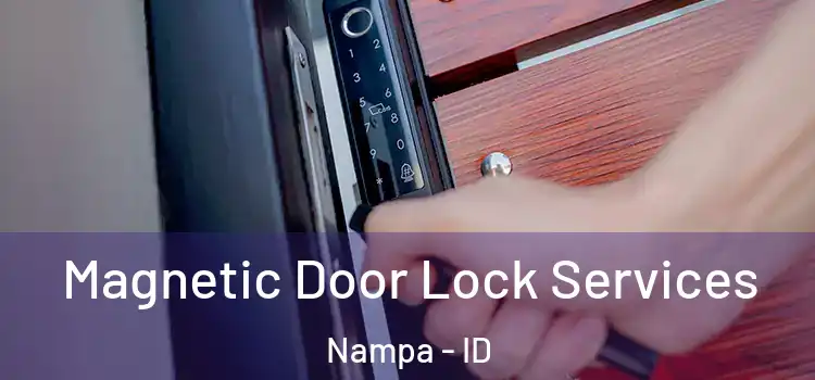  Magnetic Door Lock Services Nampa - ID