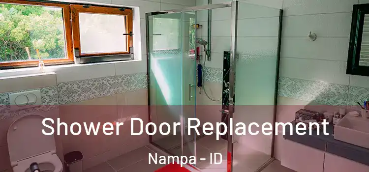 Shower Door Replacement Nampa - ID