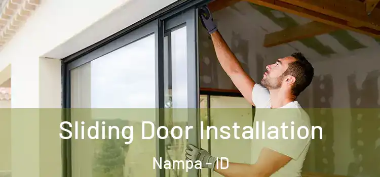 Sliding Door Installation Nampa - ID