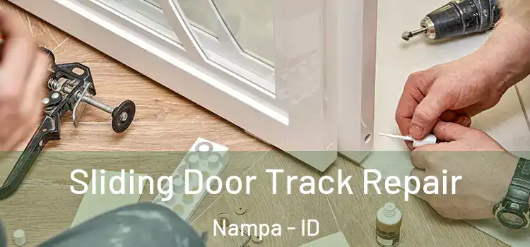 Sliding Door Track Repair Nampa - ID
